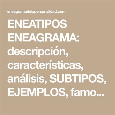 ENEATIPOS ENEAGRAMA descripción características análisis SUBTIPOS