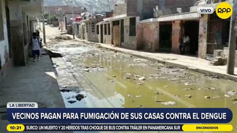 La Libertad Vecinos Pagan Para Fumigar Sus Casas Ante El Aumento De