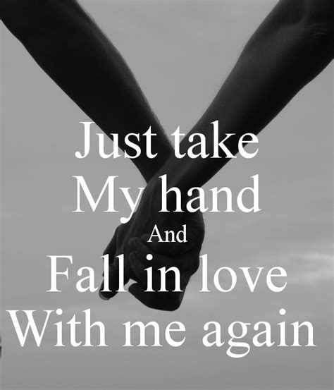 Quotes About Take My Hand 54 Quotes