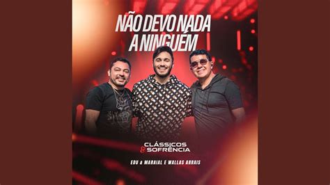 N O Devo Nada A Ningu M Ao Vivo Youtube Music