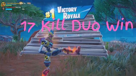 17 Kill Duo Win Fortnite YouTube