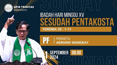 Ihm Pagi Ibadah Hari Minggu Xv Sesudah Pentakosta Youtube