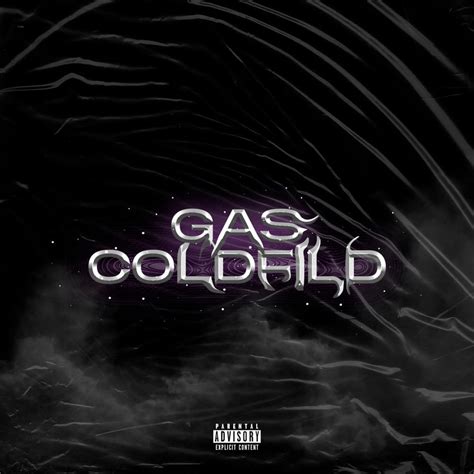 Coldfild Gas Lyrics Genius Lyrics