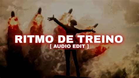 YOUTHISENDING RITMO DE TREINO AUDIO EDIT YouTube