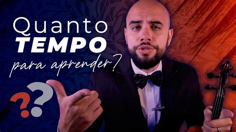 Quanto Tempo Leva Para Aprender Violino Youtube