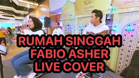 Rumah Singgah Fabio Asher Live Cover YouTube