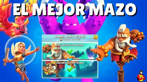 Lanzamiento Del Monje El Mejor Mazo Para Ganar Clash Royale Youtube