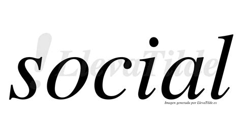 Como Se Escreve Social - ¿Lleva tilde social? | LlevaTilde.es