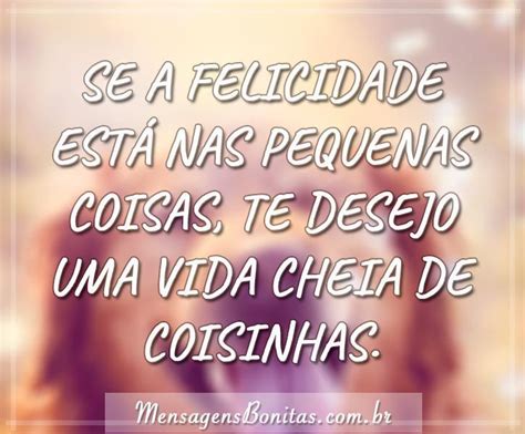 Nas Pequenas Coisas Mensagens Bonitas Frases De Amor