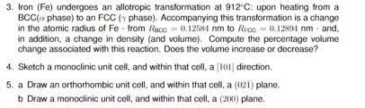 Solved Iron Fe Undergoes An Allotropic Transformation Chegg