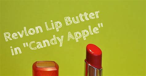 Revlon Lip Butter In Candy Apple Review And Swatches The Happy