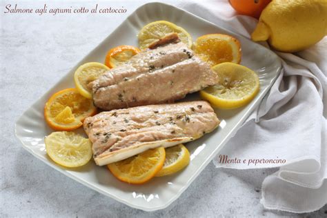 Salmone Agli Agrumi Cotto Al Cartoccio Secondo Piatto Di Pesce