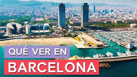 Qué Ver En Barcelona 🇪🇸 10 Lugares Imprescindibles Youtube