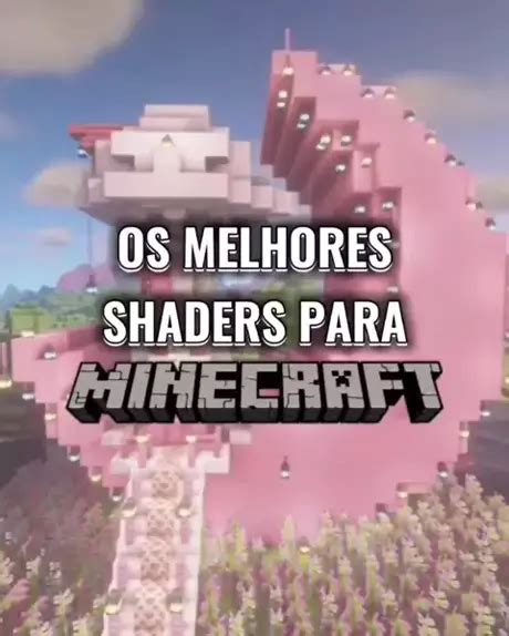 QUAL É A MELHOR SHADERS LEVE DO MINECRAFT