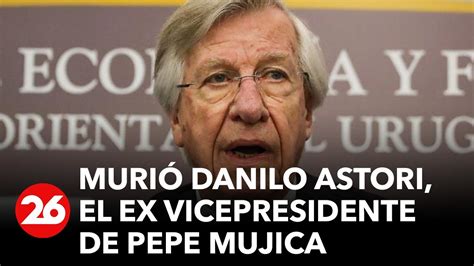 Uruguay Muri Danilo Astori El Ex Vicepresidente De Pepe Mujica