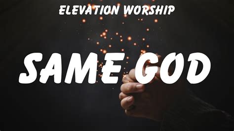 Elevation Worship Same God Lyrics Hillsong Worship We The