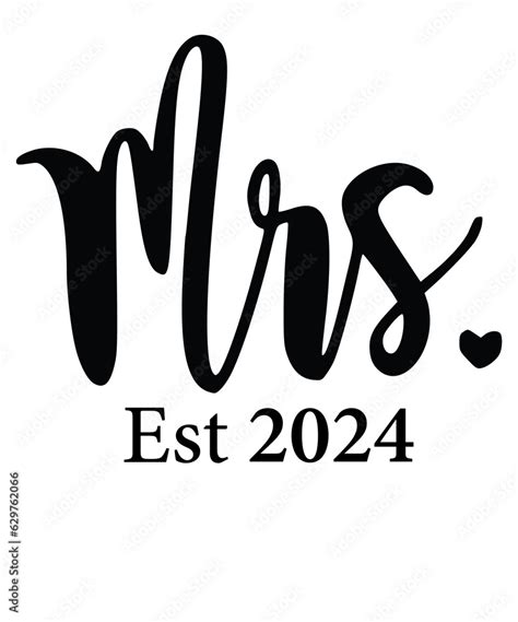 ภาพประกอบสตอก Mr and Mrs Est 2024 svg PNG mr svg mrs svg Wedding