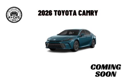 The Upcoming 2026 Toyota Camry Specs Prices And Release Date New