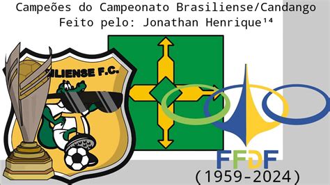 Campeões do Campeonato Brasiliense Candango 1959 2024 YouTube