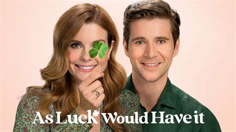 As Luck Would Have It (2021) - Hallmark Channel Movie - Where To Watch