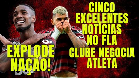 VIBRA NAÇÃO CINCO EXCELENTES NOTÍCIAS NO FLAMENGO l FLA ACERTA SAÍDA