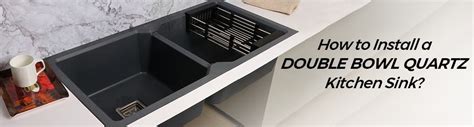 How to Install a Double Bowl Quartz Kitchen Sink?