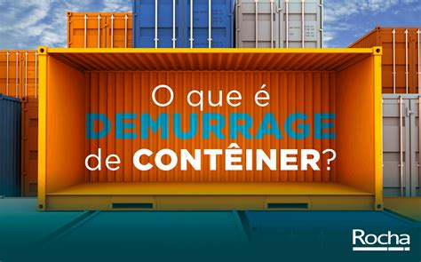 Demurrage De Cont Iner O Que E Como Reduzir Os Custos