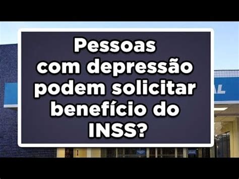 Posso Me Aposentar Por Depress O E O Bpc Descubra Quais Benef Cios Do