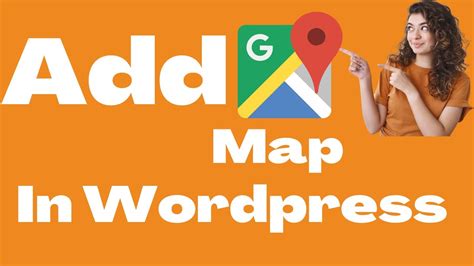 How To Add Google Map In Wordpress How To Add Gooogle Map In Website