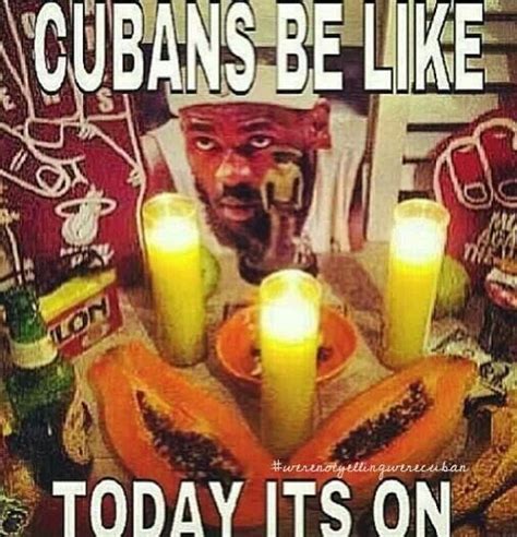 Pin By Deby On Cuban Girl Cubans Be Like Cuban