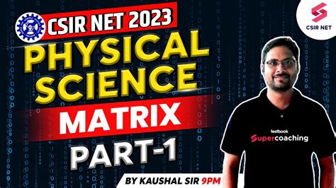 CSIR NET 2023 CSIR NET Physical Science Matrix Part 1 By