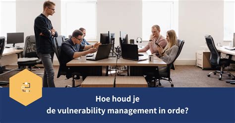 Hoe Houd Je De Vulnerability Management In Orde Opensight