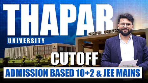 Thapar University Admission 2023 Cutoff CSE IT ECE Admission