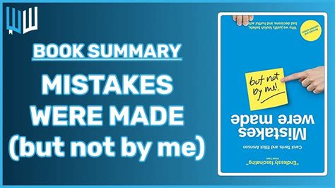 Mistakes Were Made But Not By Me Book Summary Carol Tavris And