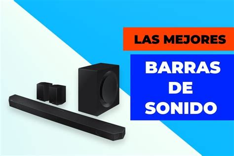 Análisis y comparativa de las mejores barras de sonido del mercado