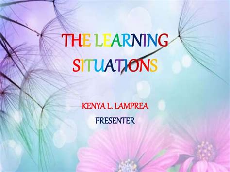 The Learning Situations Ppt