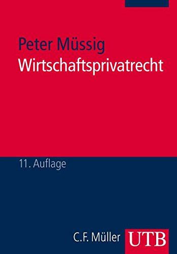 Wirtschaftsprivatrecht Eine Darstellung von Bürgerlichem Recht