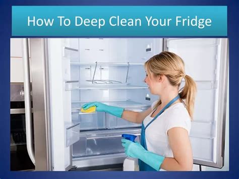 Ppt How To Deep Clean Your Fridge Powerpoint Presentation Free