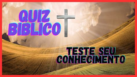 QUIZ BIBLICO TESTE SEUS CONHECIMENTOS YouTube