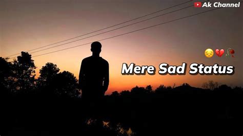 Mere Sad Status 😞 Sad Status Video Whatsapp Status Rula Dene Wali