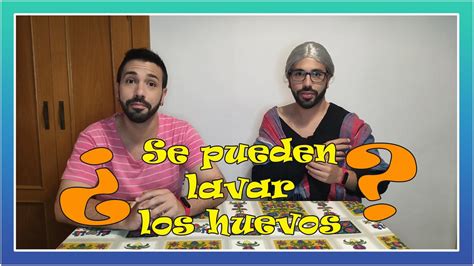 Se Pueden Lavar Los Huevos YouTube