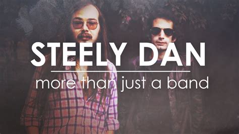 Steely Dan More Than Just A Band Youtube