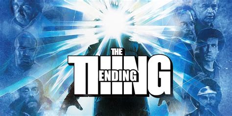 The Thing Movie Ending Explained