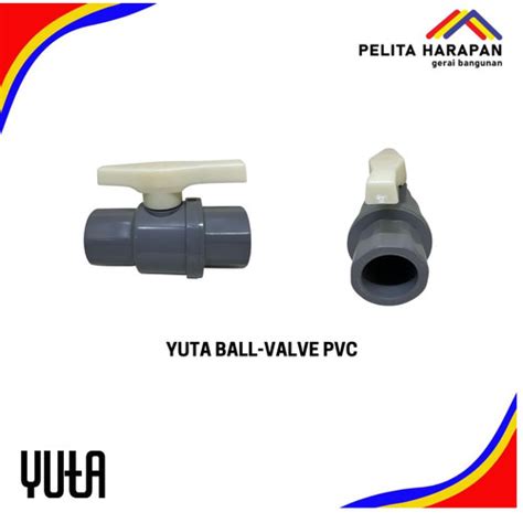 Jual Yuta Ball Valve Stop Keran Stop Kran PVC 1 2 Inch Dan 3 4 Inch