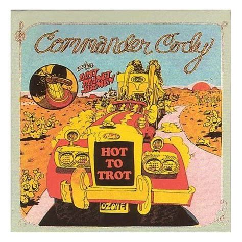 Commander Cody And His Lost Planet Airmen Hot To Trot Cd Compilation 2013 [r9273985