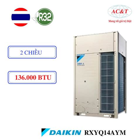 Dàn nóng điều hoà Daikin VRV H RXYQ14AYM 136 000BTU 2 chiều Điều hoà AC T