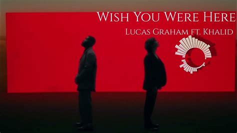 Lukas Graham Ft Khalid Wish You Were Here 8d Youtube