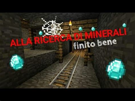 Alla Ricerca Di Minerali Finita Bene Minecraft Ep Youtube