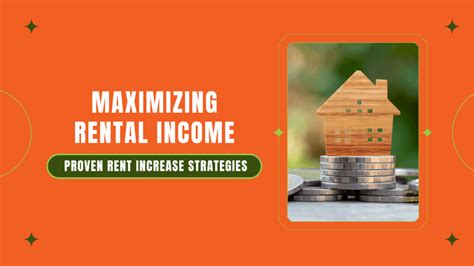 Maximizing Rental Income Proven Rent Increase Strategies