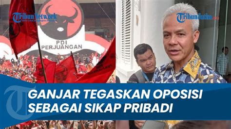 Ganjar Tak Mau Disalah Artikan Oposisinya Sebagai Sikap Pribadi Bukan